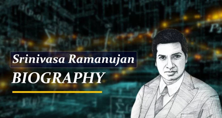 Srinivasa Ramanujan | Biography, Childhood, Education and Contribution