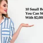 10 Small Business Ideas You Can Start With 2000 Dollars