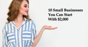 10 Small Business Ideas You Can Start With 2000 Dollars